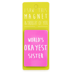 Magnet - Worlds Okayest Sister