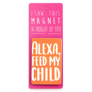 Magnet - Alexa Feed My Child