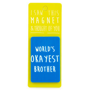 Magnet - Worlds Okayest Brother
